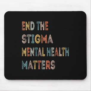 End The Stigma Mental Health S Mental Health Aware Mouse Pad