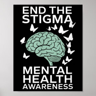 End The Stigma Mental Health S Mental Health Aware Poster
