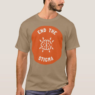 End The Stigma Mental Health T-Shirt