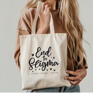 End the Stigma - Mental Health Tote Bag