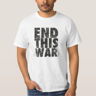 End THIS WAR T-shirt