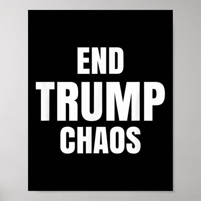 End Trump Chaos  Poster (Front)