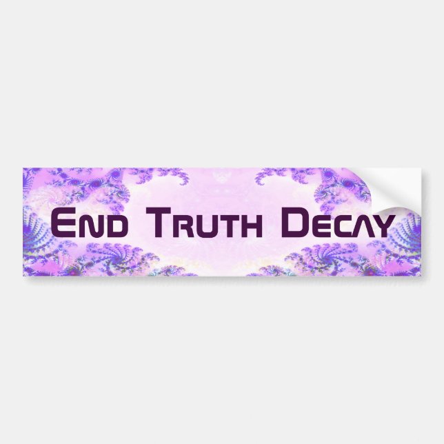 End Truth Decay 11 Bumper Sticker (Front)
