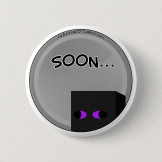 Enderbro Soon... 6 Cm Round Badge