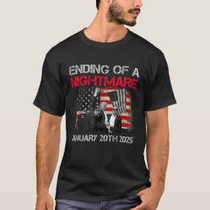 Ending Of A Nightmare January 20th 2025 T-Shirt