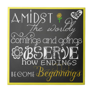 Endings Become Beginnings CeramicTile Tile