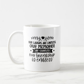 Endless Friendship, Longtime Friends Coffee Mug