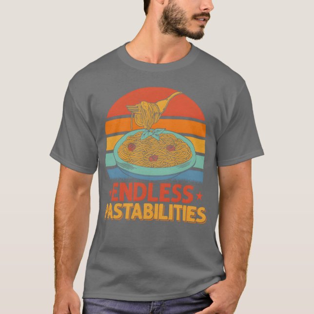 Endless Pastabilities Pasta Lover Italian Food vin T-Shirt (Front)