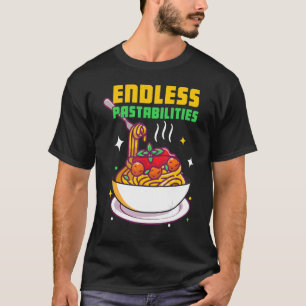 Endless Pastabilities Pasta Spaghetti T-Shirt