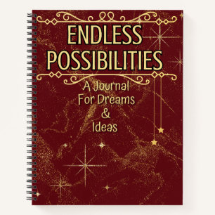 Endless Possibilities  Notebook