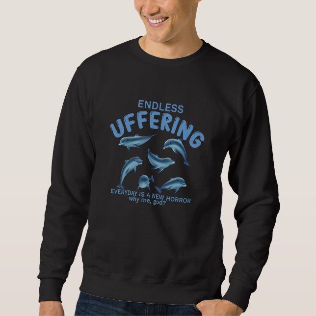 Endless Suffering Everyday Is A New Horror Sweatshirt (Front)