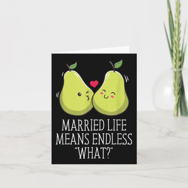 Endless What In Married Life Wedding Sarcastic _1  Card (Front)