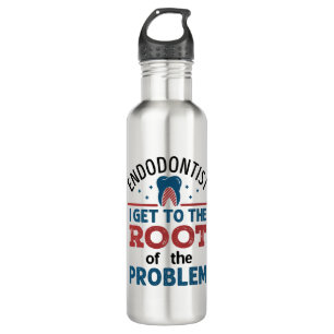 Endodontist I Get To the Root of the Problem 710 Ml Water Bottle