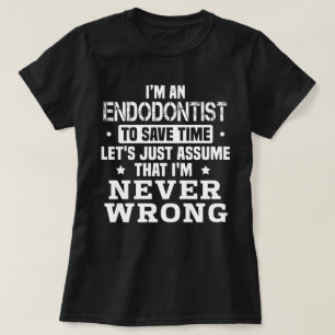Endodontist T-Shirt