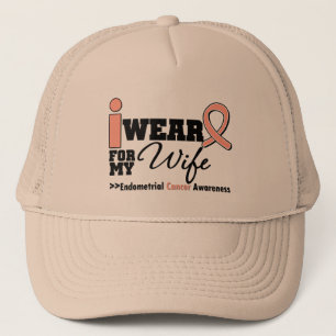 Endometrial Cancer I Wear Peach Ribbon For My Wife Trucker Hat