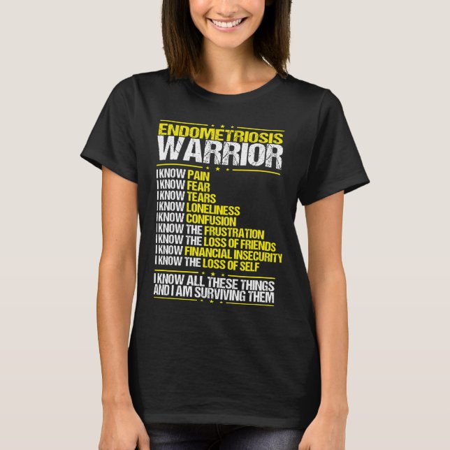 Endometriosis Awareness I know Pain Yellow Ribbon T-Shirt (Front)