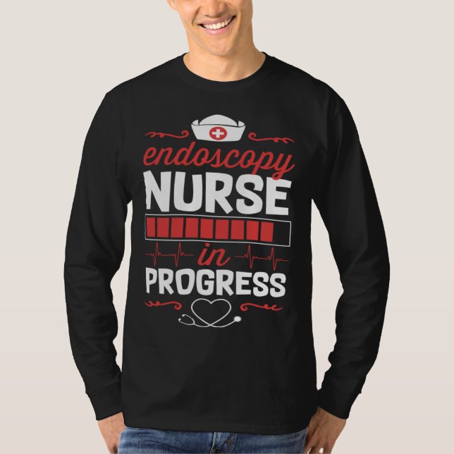 Endos Nurse In Progress Nursing School Student Col T-Shirt (Front)