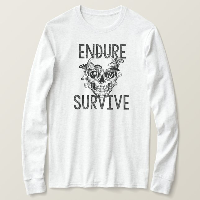 Endure and Survive Skull with Mushrooms  T-Shirt (Design Front)