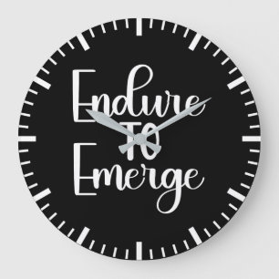 Endure to Emerge - Hustle, Gym, Success Motivation Large Clock