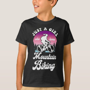 Enduro Mtb Mountain Bike Riding Downhill Girl Just T-Shirt