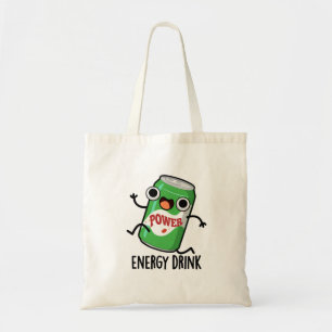 Energy Drink Funny Energetic Drink Pun Tote Bag
