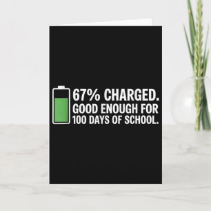 Energy For 100 Days Of School Funny Teacher 67 Mem Card