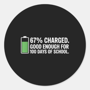 Energy For 100 Days Of School Funny Teacher 67 Mem Classic Round Sticker