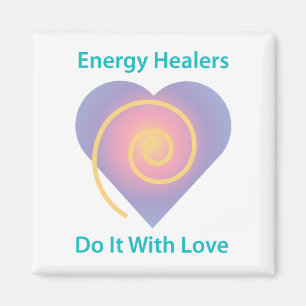 Energy Healers Do It With Love Magnet