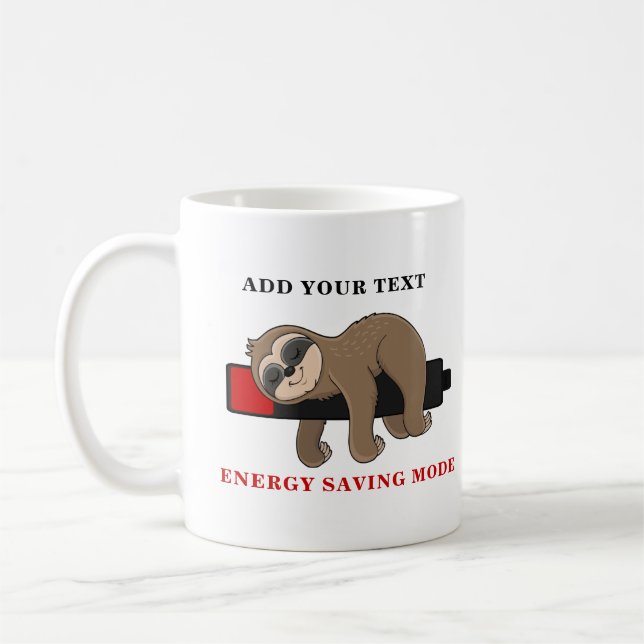 Energy Saving Mode | Funny Sloth Template Custom Coffee Mug (Left)