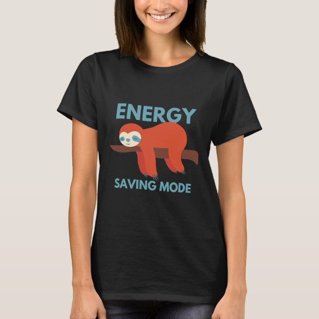Energy Saving Mode Sloth Tee (Front)