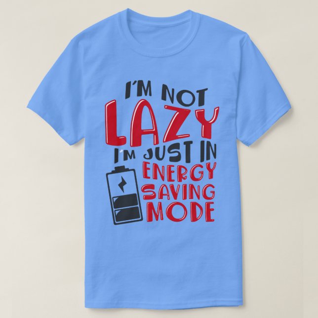 Energy saving mode T-Shirt (Design Front)