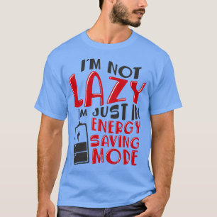 Energy saving mode T-Shirt