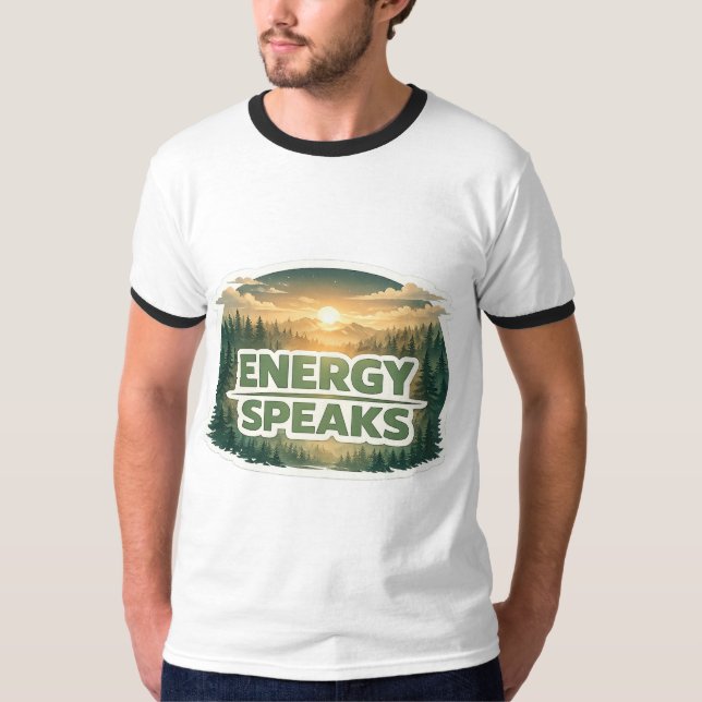 Energy Speaks Forest Sunset Typography T-Shirt (Front)