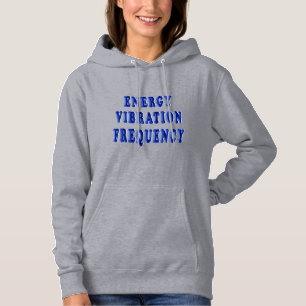energy vibration frequency T-Shirt Hoodie