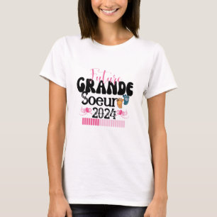 Enfant Future Grande Soeur 2024 En Cours Annonce  T-Shirt