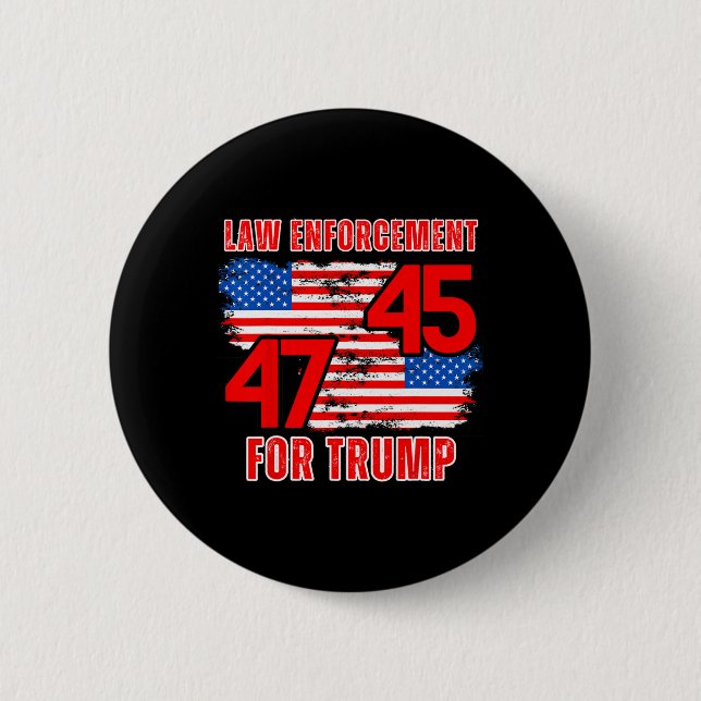 Enforcement For Trump 45 47  6 Cm Round Badge (Front)