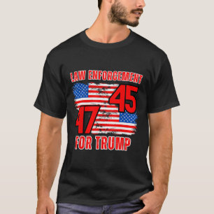 Enforcement For Trump 45 47  T-Shirt