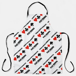 Engage In Mental Gymnastics Play Bridge Apron