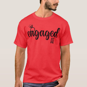 Engaged Af Bride To Be Wedding Ring Future Mrs T-Shirt