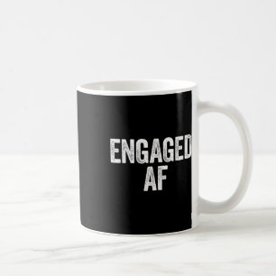 Engaged Af Shirt Newlywed Bride And Groom Coffee Mug