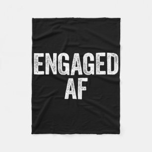 Engaged Af Shirt Newlywed Bride And Groom Fleece Blanket