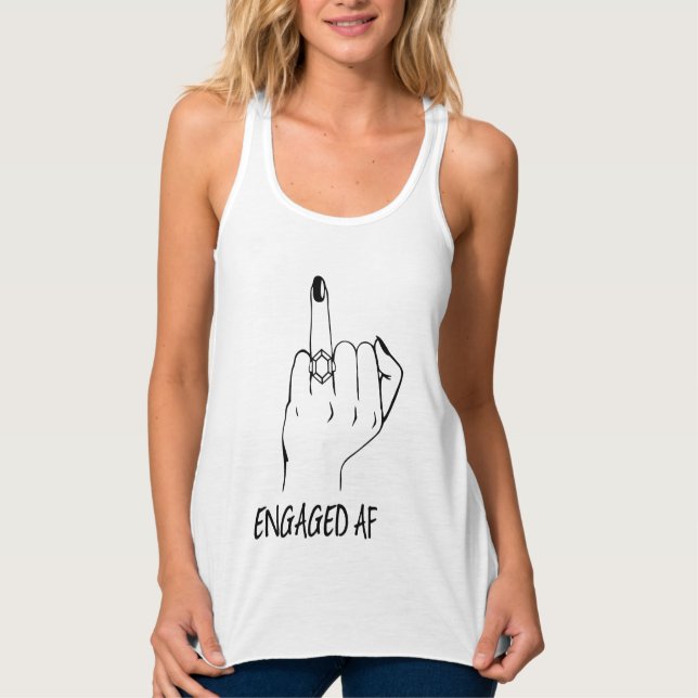 Engaged AF Totes Engaged Ring Finger T-Shirt Singlet (Front)