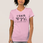 Engaged Announcement I Said Yes Engaged Year  T-Shirt<br><div class="desc">Engaged Announcement I Said Yes Wedding Ring T Shirt with Editable Engagement Year  - What a fun way to announce to the world that YOU SAID YES! Shown in pink,  however you can choose any available colour. You can easily change the year to the year of your engagement! Congratulations!</div>