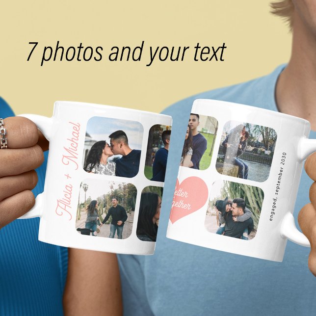 Engaged couple 7 photo collage better together coffee mug (Creator Uploaded)