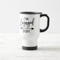Engaged Duh Mug