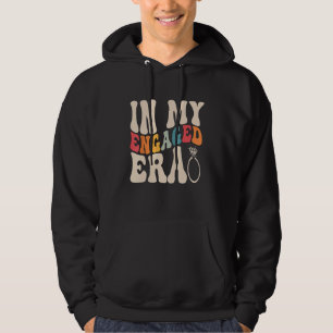 Engagement Fiance In My Engaged Era Bachelorette P Hoodie