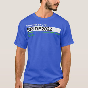 Engagement Wedding Bride 2022 T-Shirt