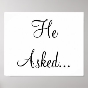 Engagement wedding photo prop sign "He Asked"