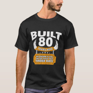 Engine Hotter Than Date - 80 Year Old 80Th Birthda T-Shirt