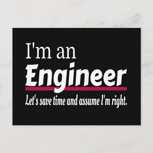 Engineer Always Right Funny Sarcastic Postcard (Front)